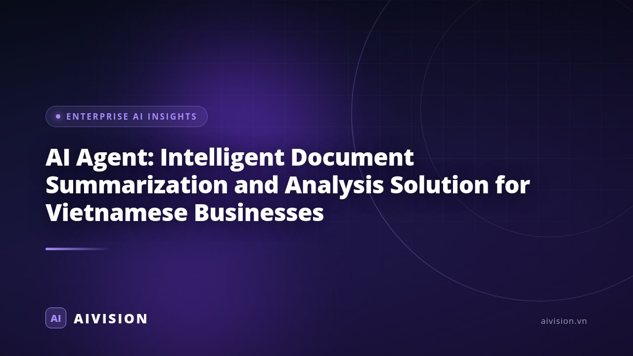 AI Agent: Intelligent Document Summarization and Analysis Solution for Vietnamese Businesses