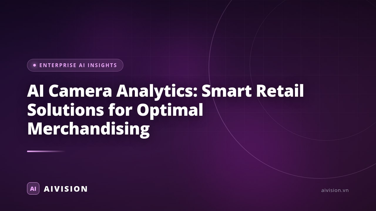 AI Camera Analytics: Smart Retail Solutions for Optimal Merchandising
