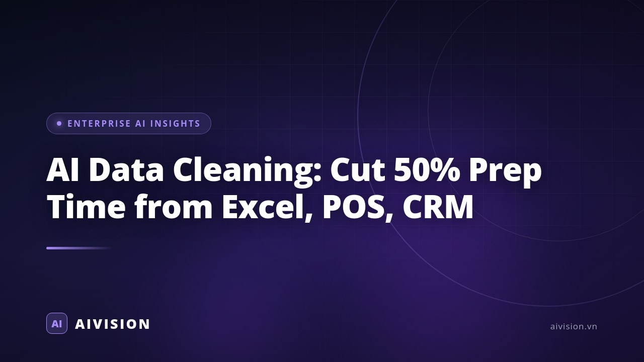 AI Data Cleaning: Cut 50% Prep Time from Excel, POS, CRM