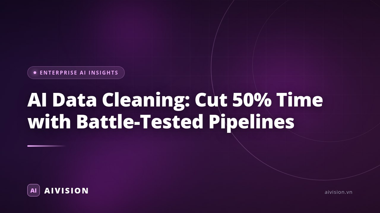 AI Data Cleaning: Cut 50% Time with Battle-Tested Pipelines
