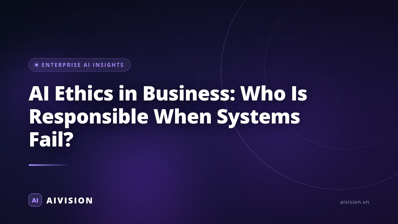 AI Ethics in Business: Who Is Responsible When Systems Fail?
