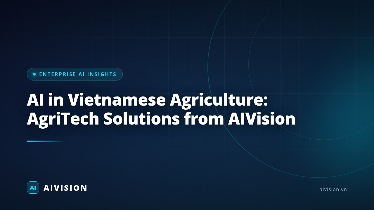 AI in Vietnamese Agriculture: AgriTech Solutions from AIVision