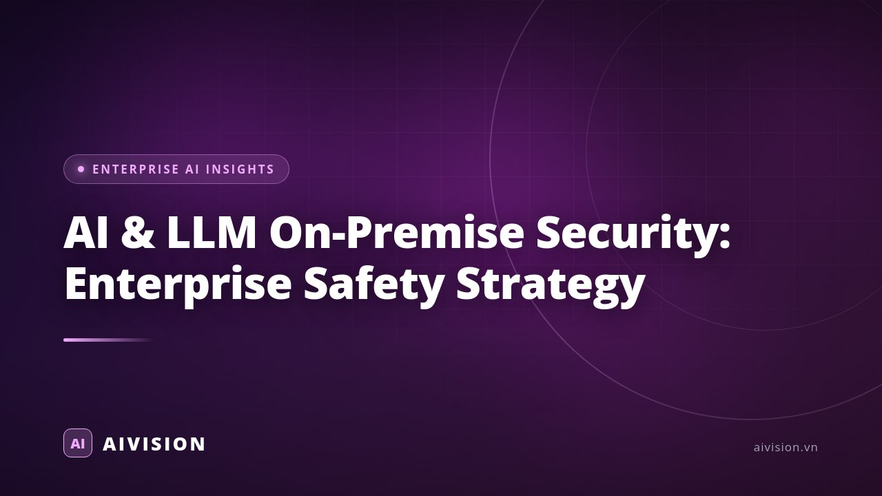 AI & LLM On-Premise Security: Enterprise Safety Strategy