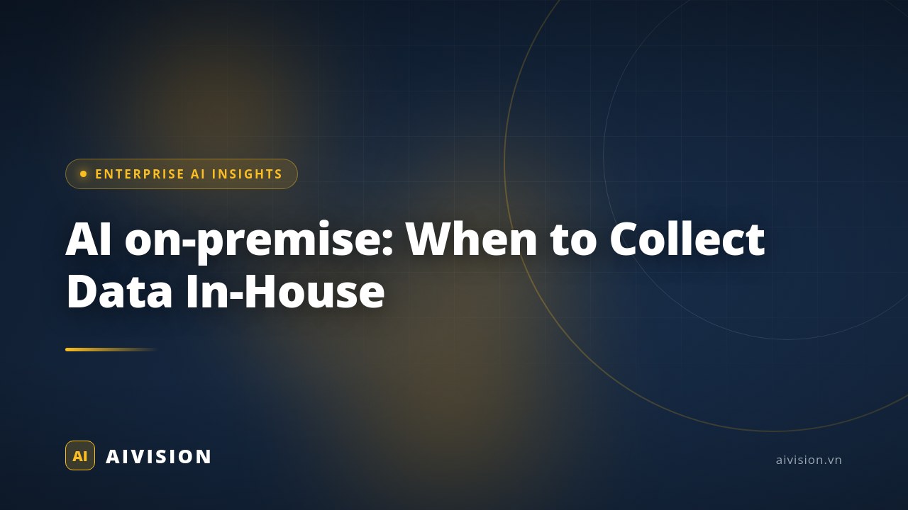 AI on-premise: When to Collect Data In-House