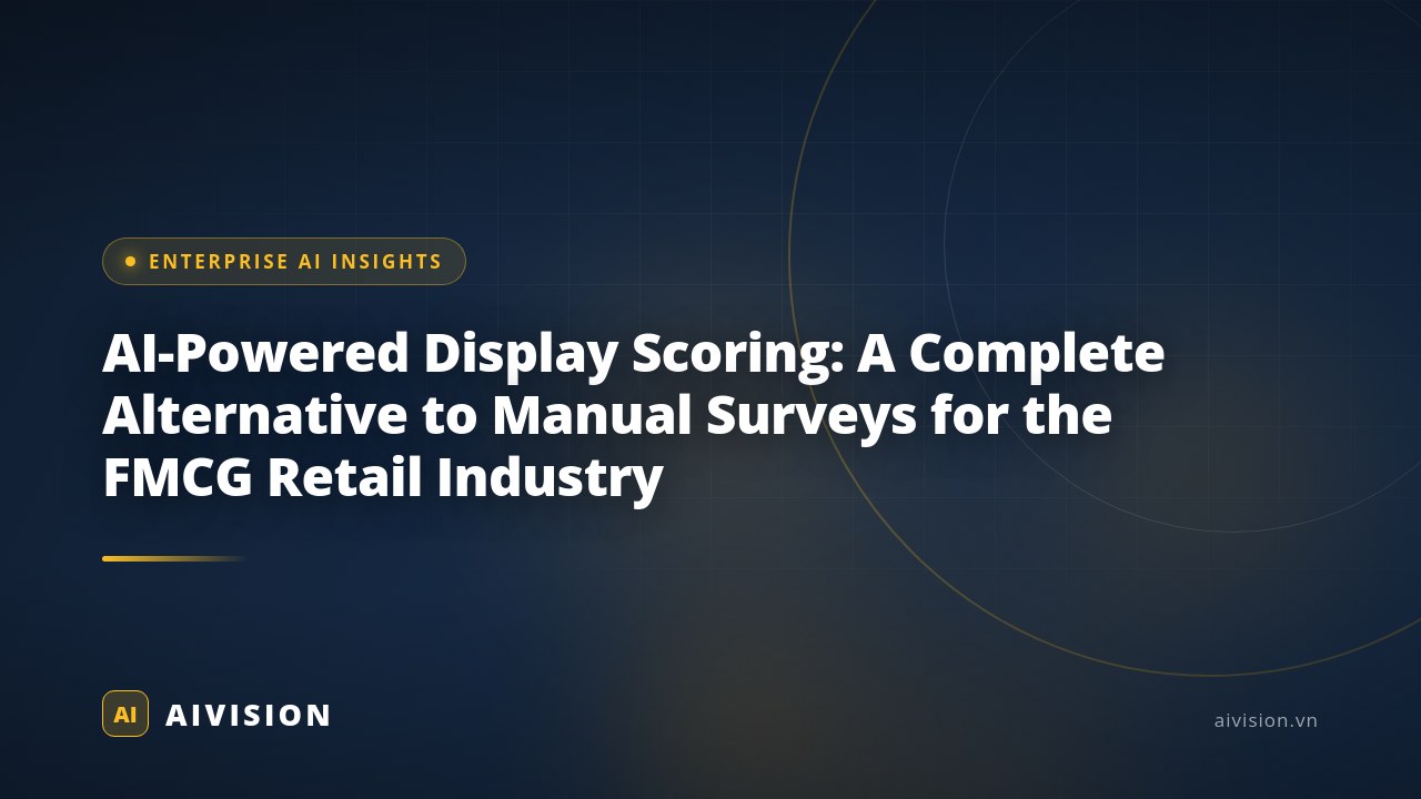 AI-Powered Display Scoring: A Complete Alternative to Manual Surveys for the FMCG Retail Industry