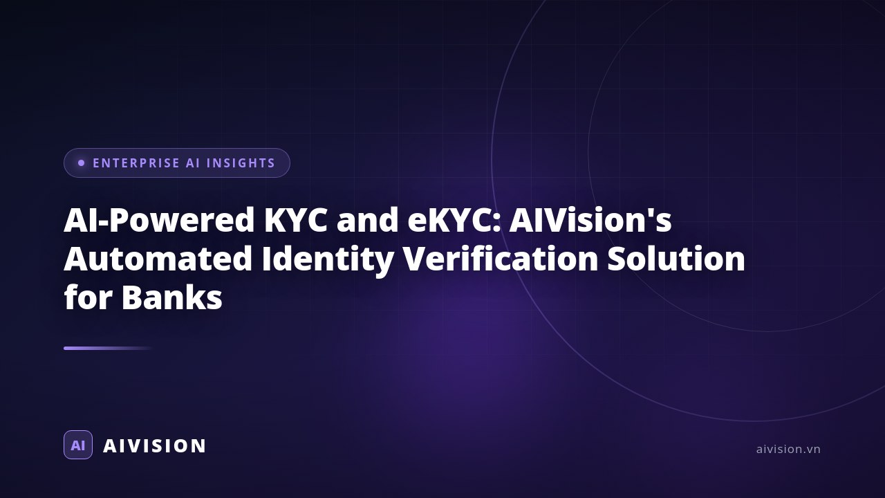 AI-Powered KYC and eKYC: AIVision's Automated Identity Verification Solution for Banks
