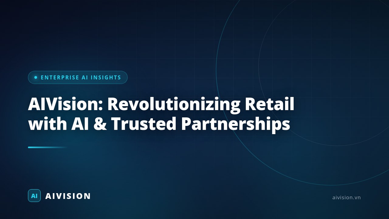 AIVision: Revolutionizing Retail with AI & Trusted Partnerships 