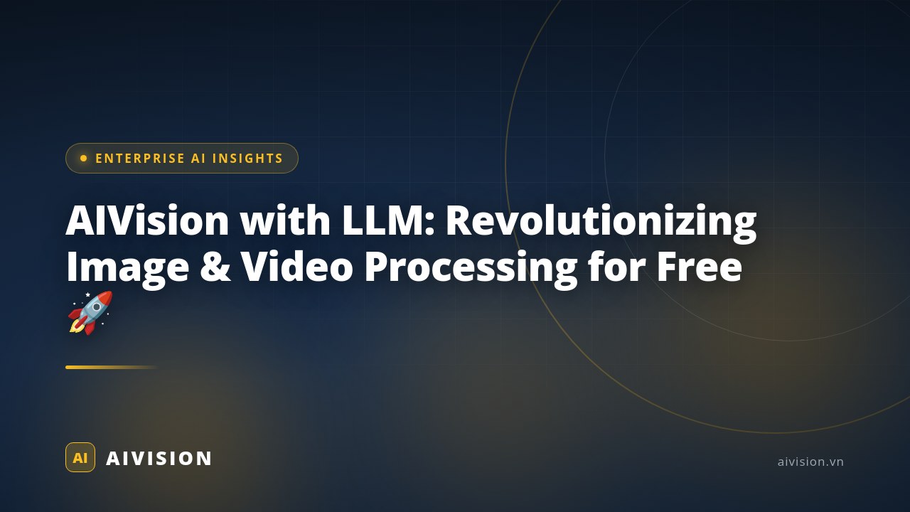 AIVision with LLM: Revolutionizing Image & Video Processing for Free 🚀 