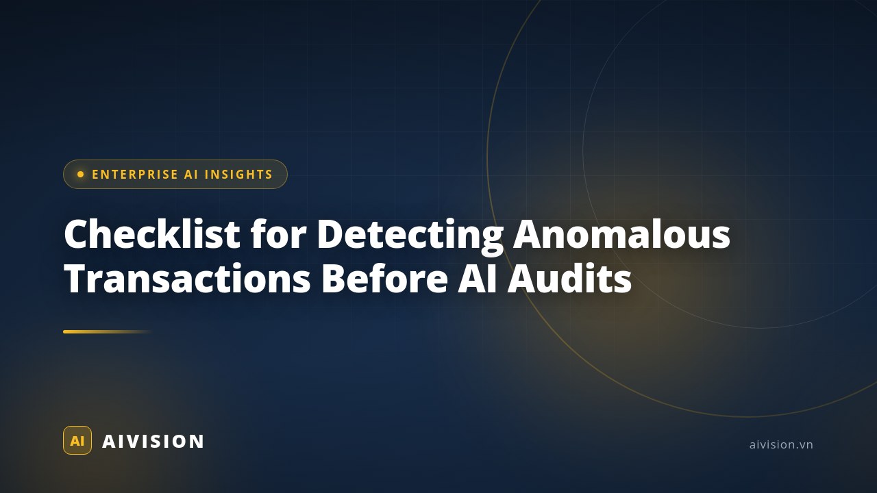 Checklist for Detecting Anomalous Transactions Before AI Audits