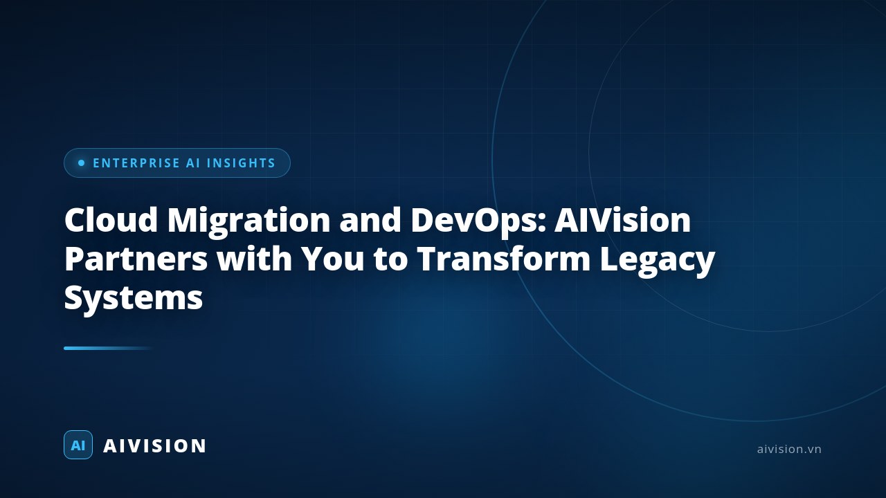 Cloud Migration and DevOps: AIVision Partners with You to Transform Legacy Systems