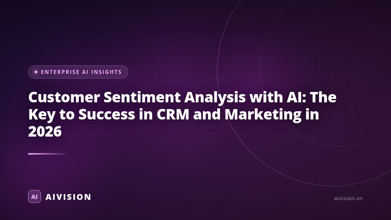 Customer Sentiment Analysis with AI: The Key to Success in CRM and Marketing in 2026