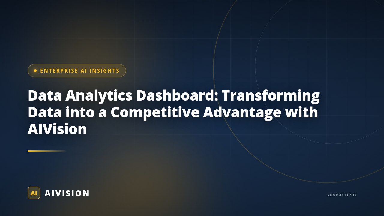 Data Analytics Dashboard: Transforming Data into a Competitive Advantage with AIVision