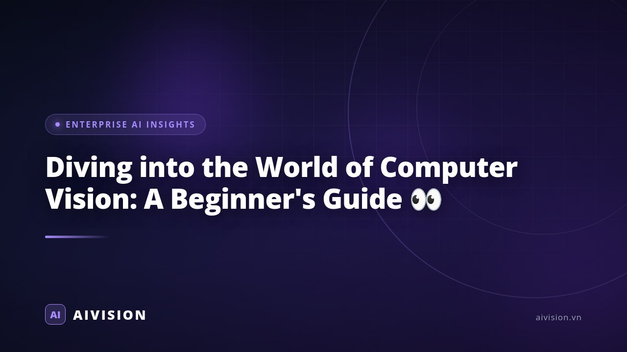 Diving into the World of Computer Vision: A Beginner's Guide 👀 