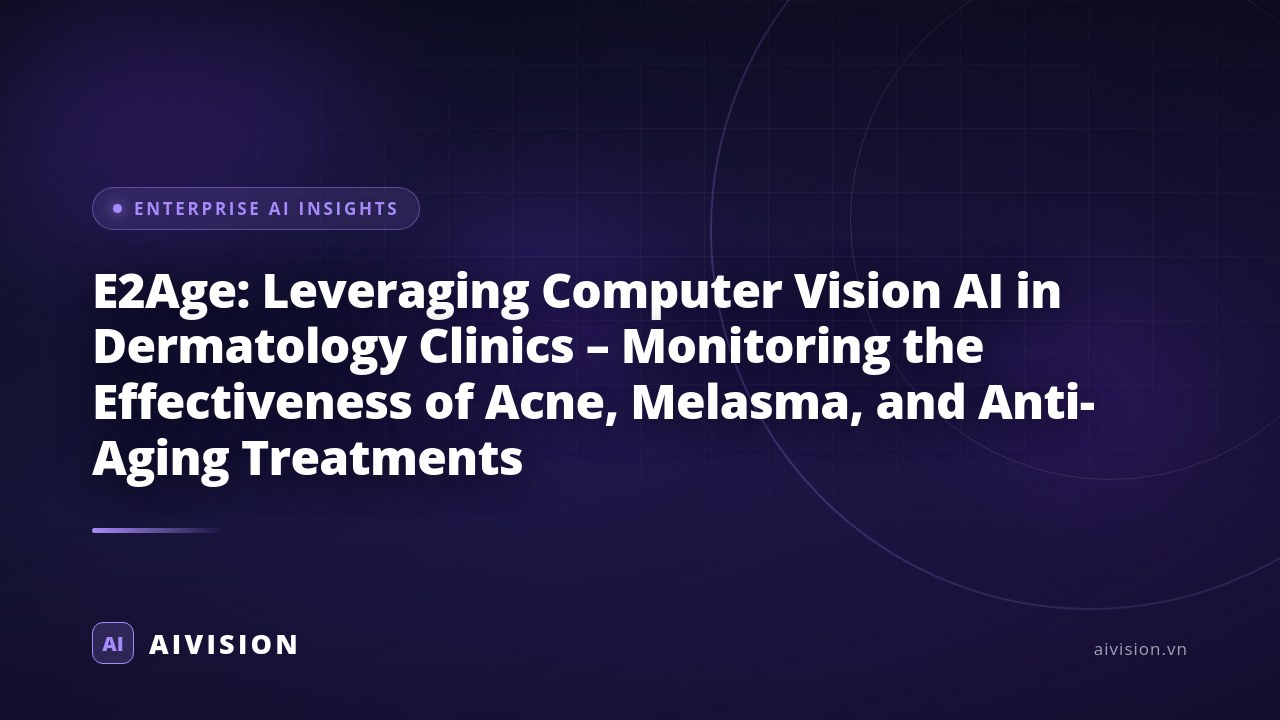 E2Age: Leveraging Computer Vision AI in Dermatology Clinics – Monitoring the Effectiveness of Acne, Melasma, and Anti-Aging Treatments