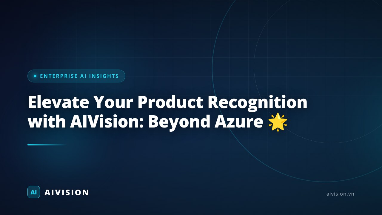 Elevate Your Product Recognition with AIVision: Beyond Azure 🌟
