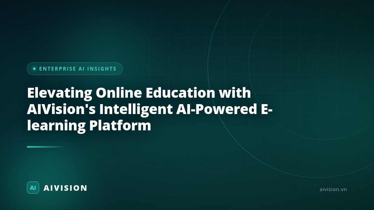 Elevating Online Education with AIVision's Intelligent AI-Powered E-learning Platform