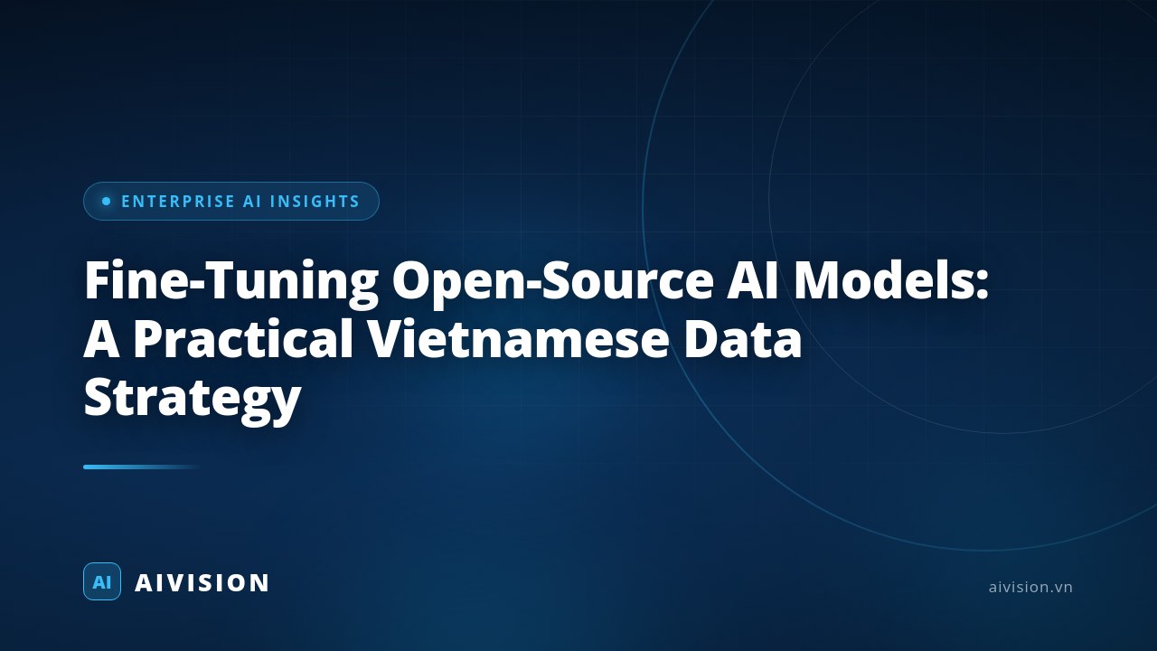 Fine-Tuning Open-Source AI Models: A Practical Vietnamese Data Strategy