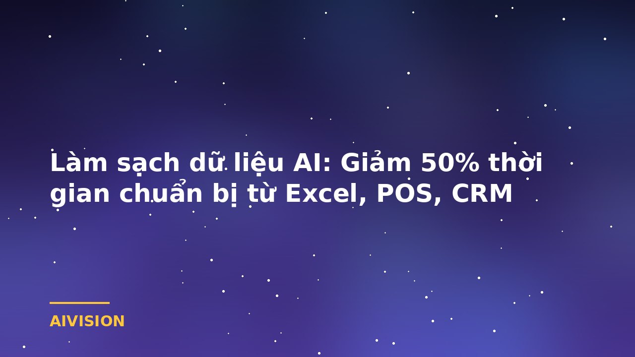 AI Data Cleaning: Cut 50% Prep Time from Excel, POS, CRM
