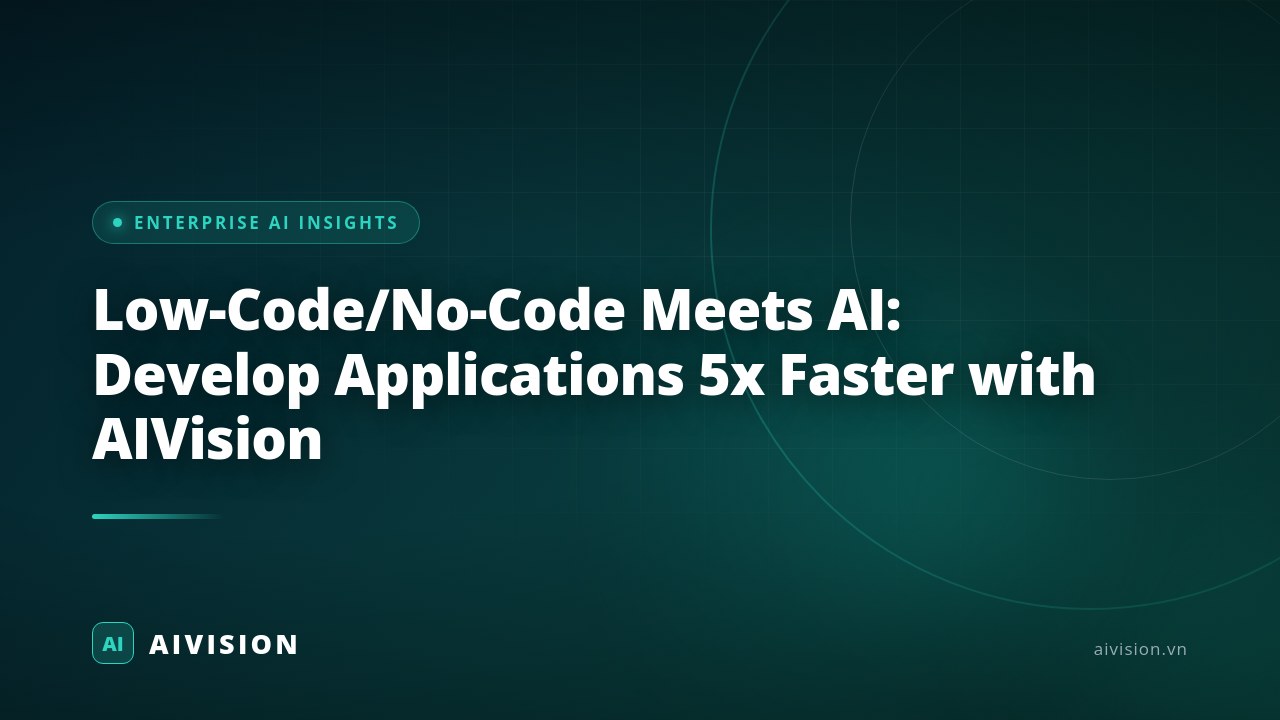 Low-Code/No-Code Meets AI: Develop Applications 5x Faster with AIVision