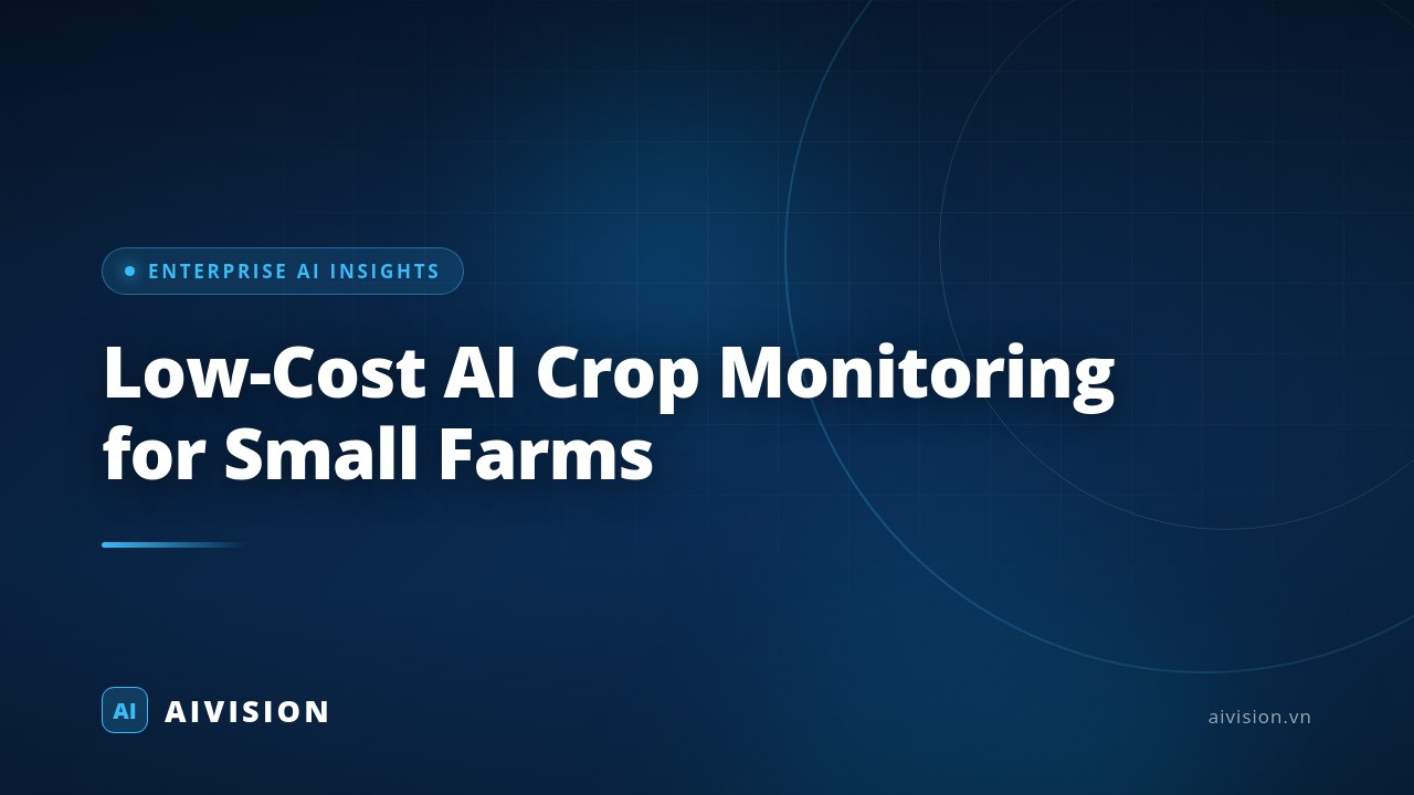 Low-Cost AI Crop Monitoring for Small Farms