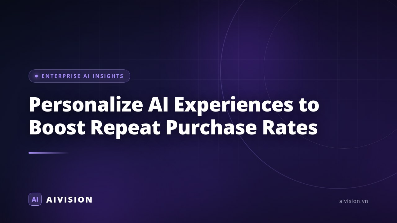 Personalize AI Experiences to Boost Repeat Purchase Rates