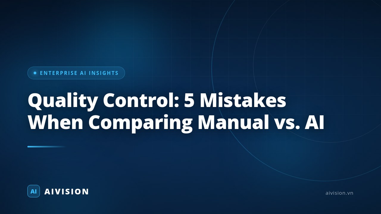 Quality Control: 5 Mistakes When Comparing Manual vs. AI