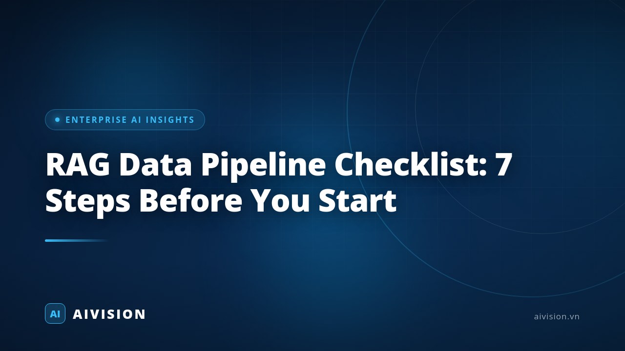 RAG Data Pipeline Checklist: 7 Steps Before You Start