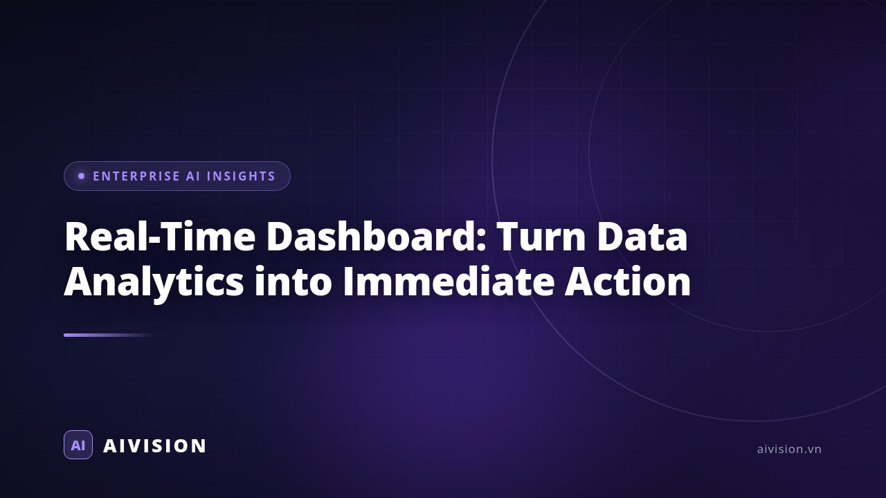 Real-Time Dashboard: Turn Data Analytics into Immediate Action