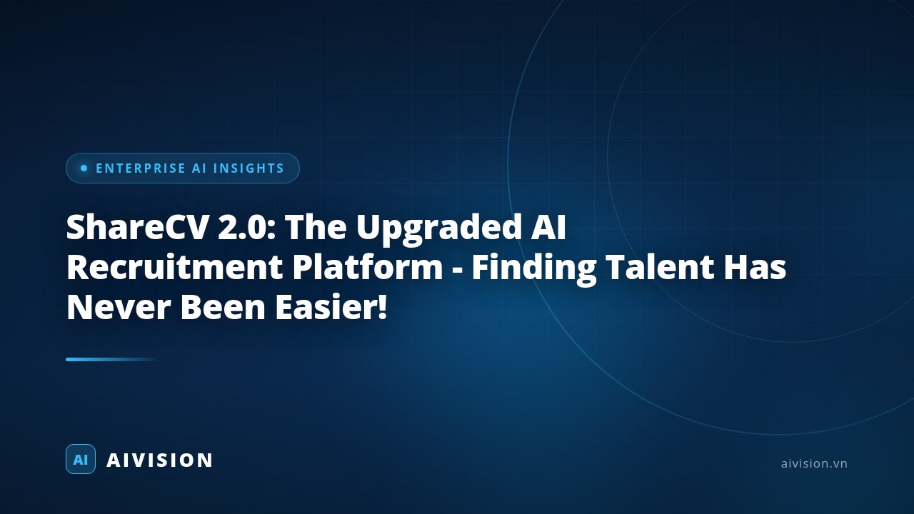 ShareCV 2.0: The Upgraded AI Recruitment Platform - Finding Talent Has Never Been Easier!