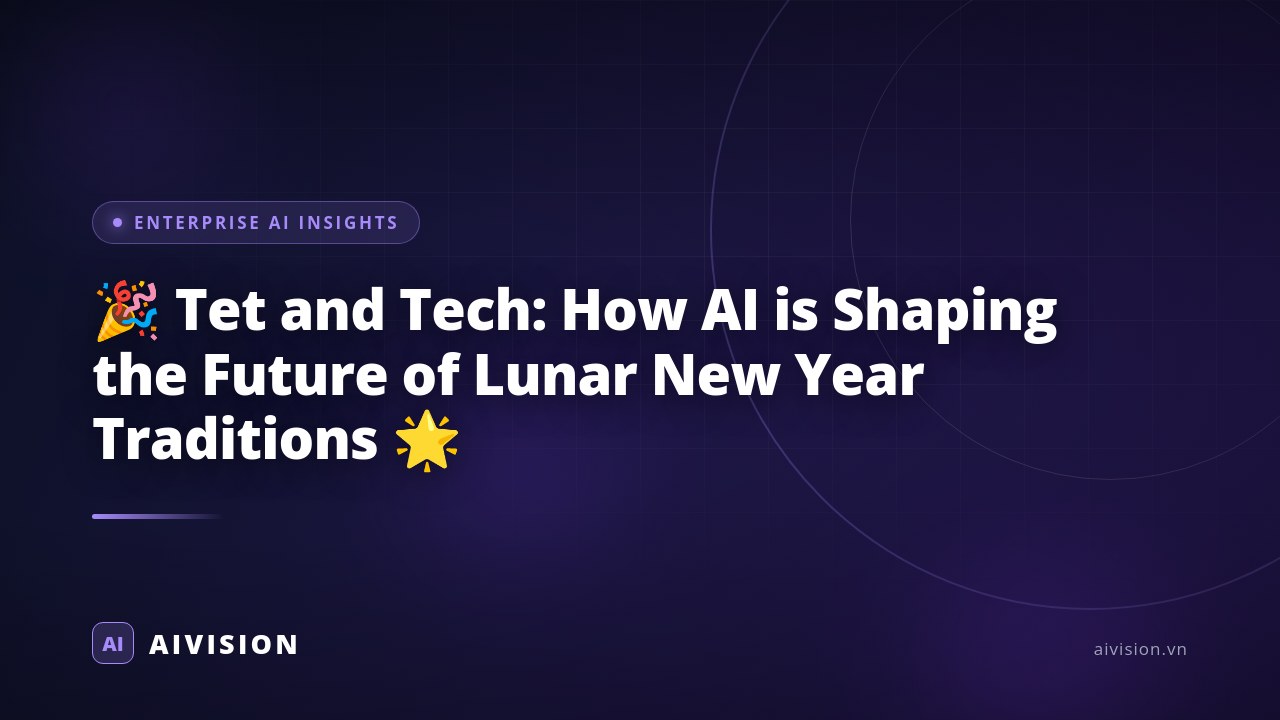 🎉 Tet and Tech: How AI is Shaping the Future of Lunar New Year Traditions 🌟 