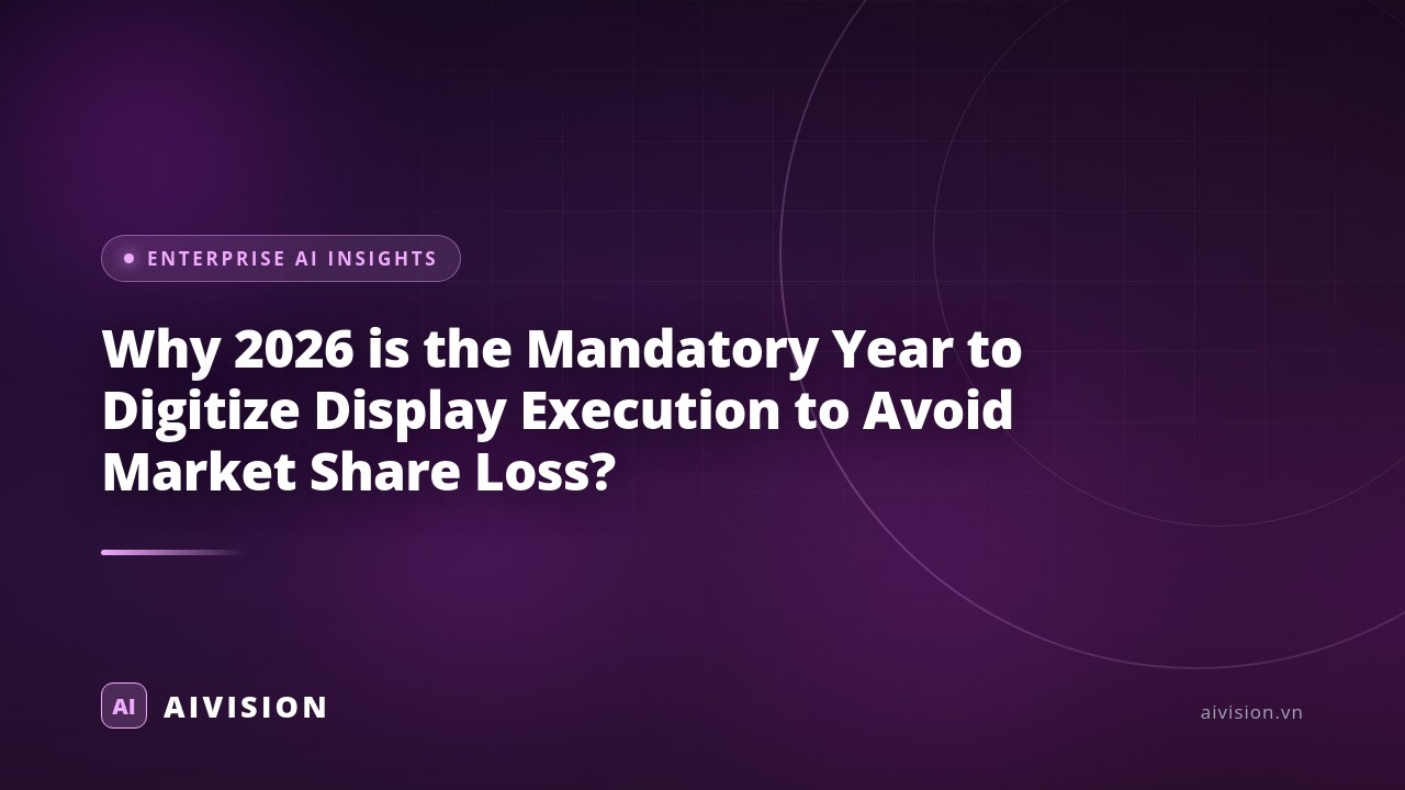 Why 2026 is the Mandatory Year to Digitize Display Execution to Avoid Market Share Loss?